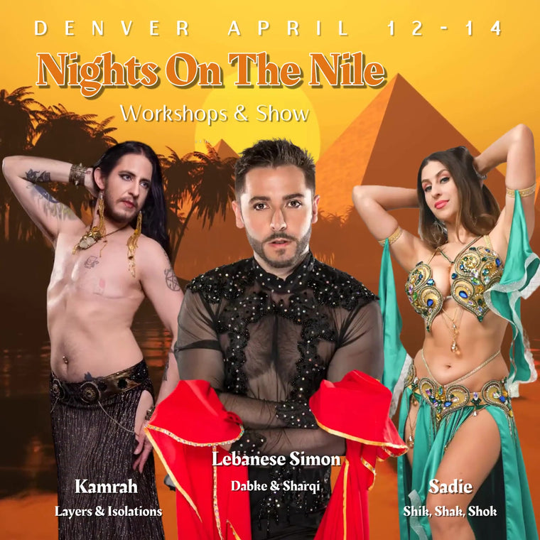 Nights On The Nile Belly Dance workshops with Simon, Sadie & Kamrah Denver Colorado, April 13 & 14